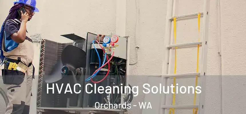  HVAC Cleaning Solutions Orchards - WA