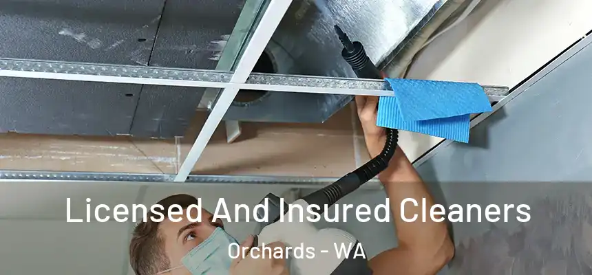  Licensed And Insured Cleaners Orchards - WA