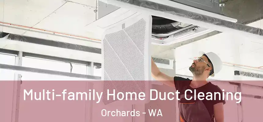  Multi-family Home Duct Cleaning Orchards - WA
