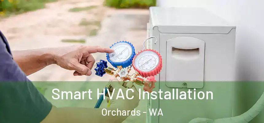  Smart HVAC Installation Orchards - WA