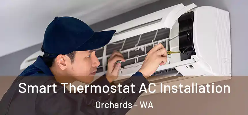  Smart Thermostat AC Installation Orchards - WA